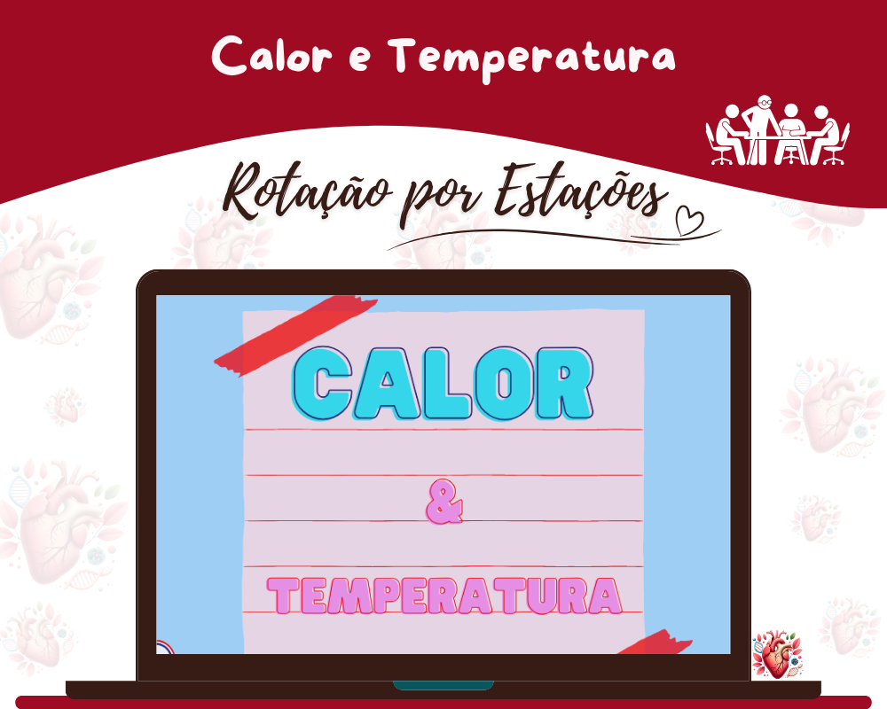 Rotação por Estações - Calor e Temperatura Rotação por Estações - Calor e Temperatura