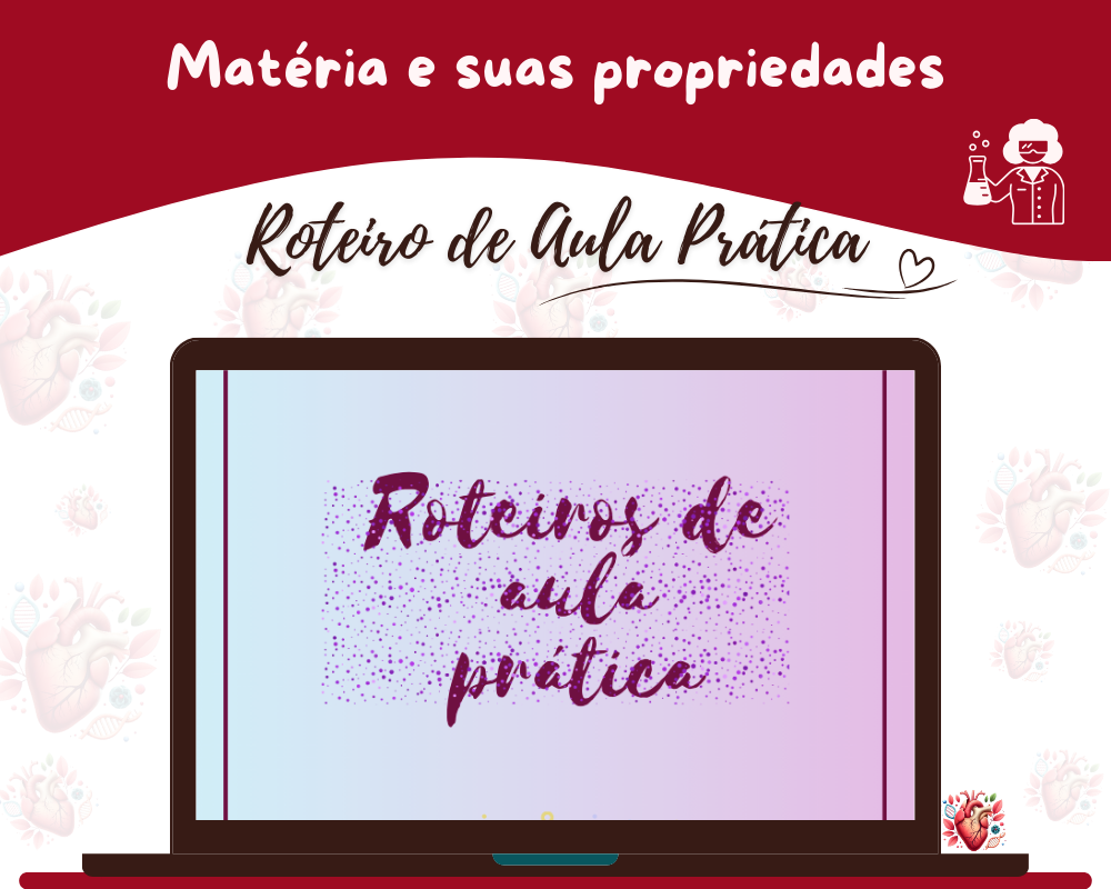 Roteiro de Aula Prática - Matéria e Suas Propriedades Roteiro de Aula Prática - Matéria e Suas Propriedades