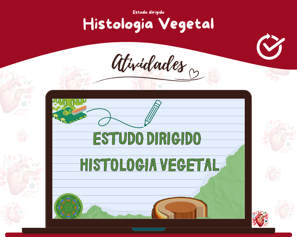 Estudo dirigido - Histologia Vegetal