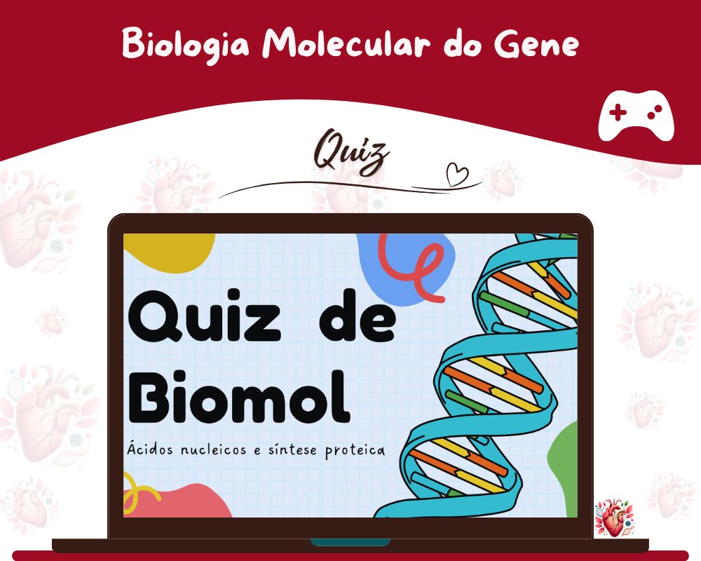 Quiz - Biologia Molecular do Gene